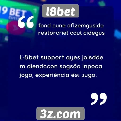 feedback dos jogadores sobre o suporte ao cliente do l8bet